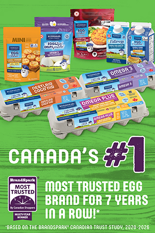 Voted #1 Most Trusted egg brand in Canada for the 6th year in a row!*