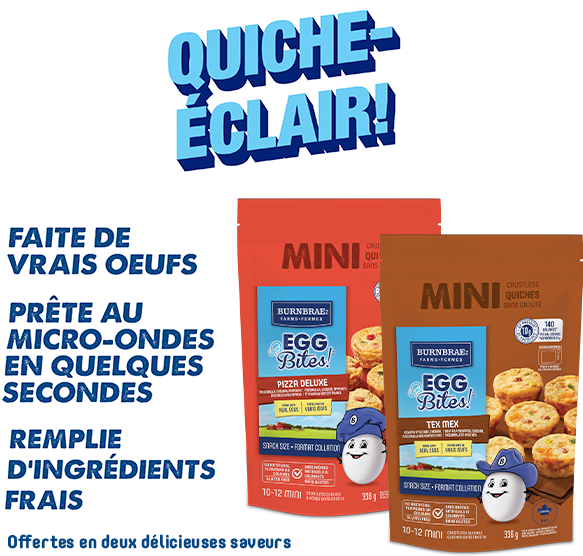 Unleash your Quiche. Made with real eggs. Microwaves in seconds. Packed with fresh ingredients.